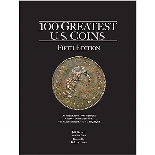 100 Greatest US Coins Impressive Collector Gift Book 5th Edition 1794 Silver NEW