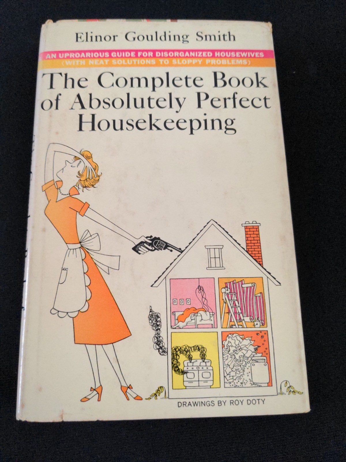The Complete Book Of Absolutely Perfect Housekeeping E. Goulding Smith 1956 DJ