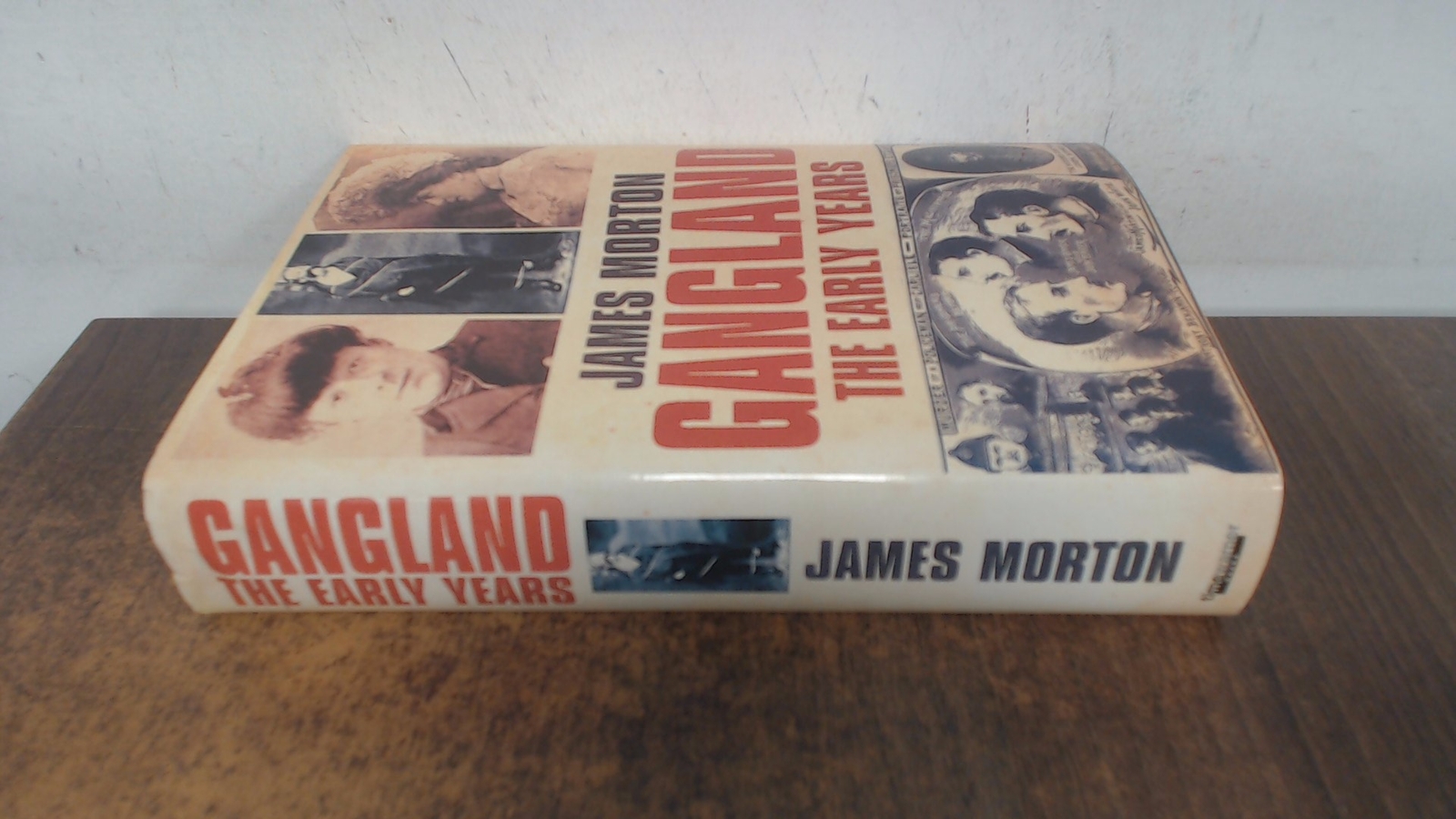 Gangland the Early Years: The Gangs of New York, London and Paris