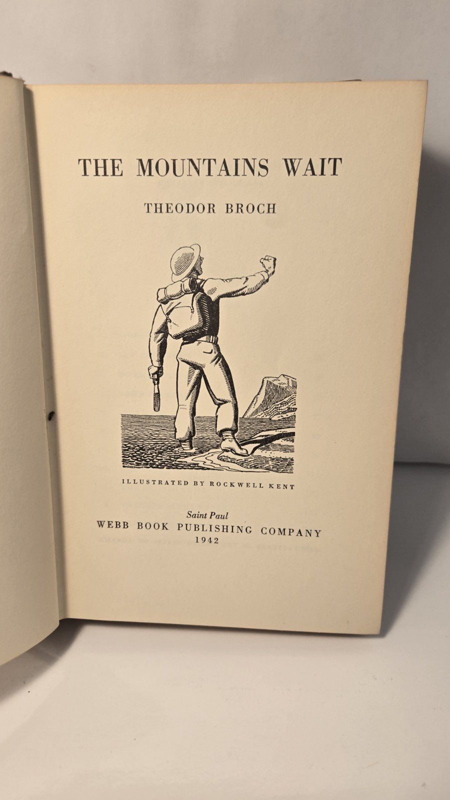 Theodor Broch The Mountains Wait ~ 1st Edition 1942 Illustrated by Rockwell Kent