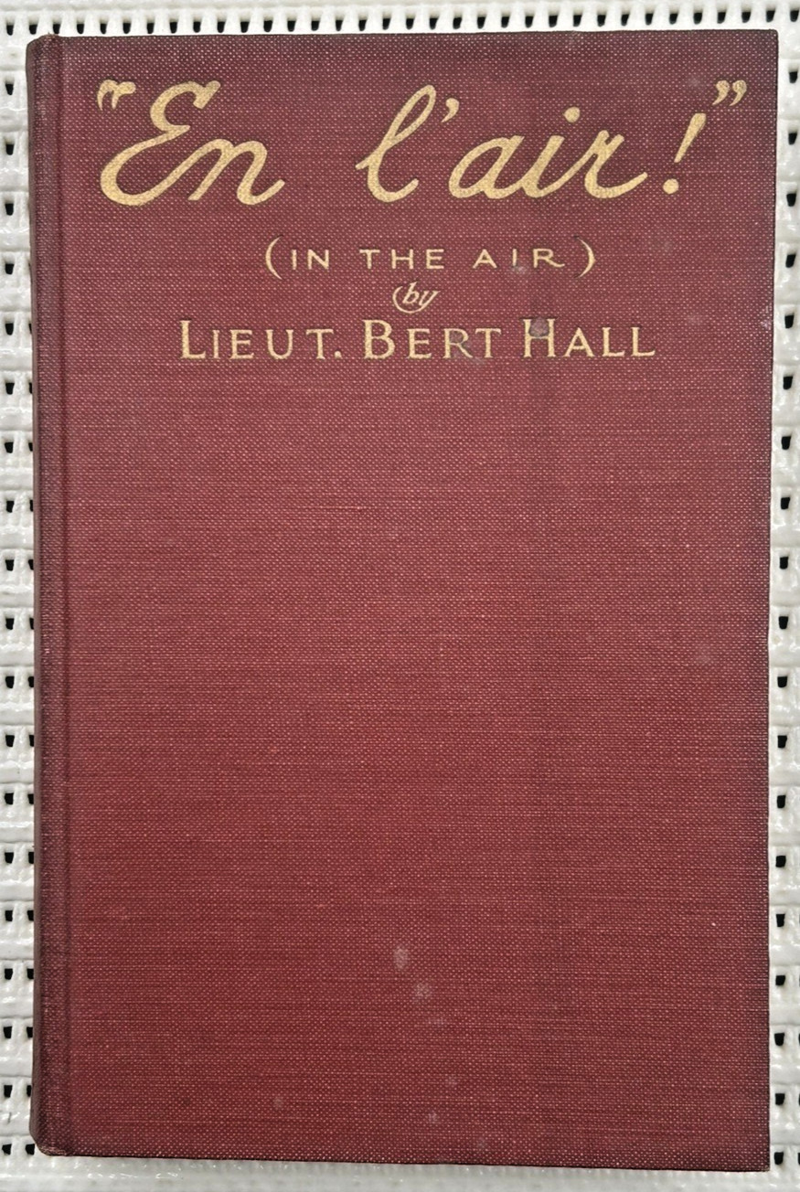 World War I „En L’Air“ American In French Flying Corps HC 1st Ed. Illust. 153pg