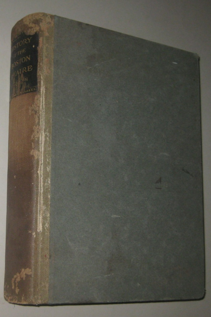 THE HISTORY OF THE BOSTON THEATRE 1854-1901 – Tompkins & Kilby, 1908 Limited Ed