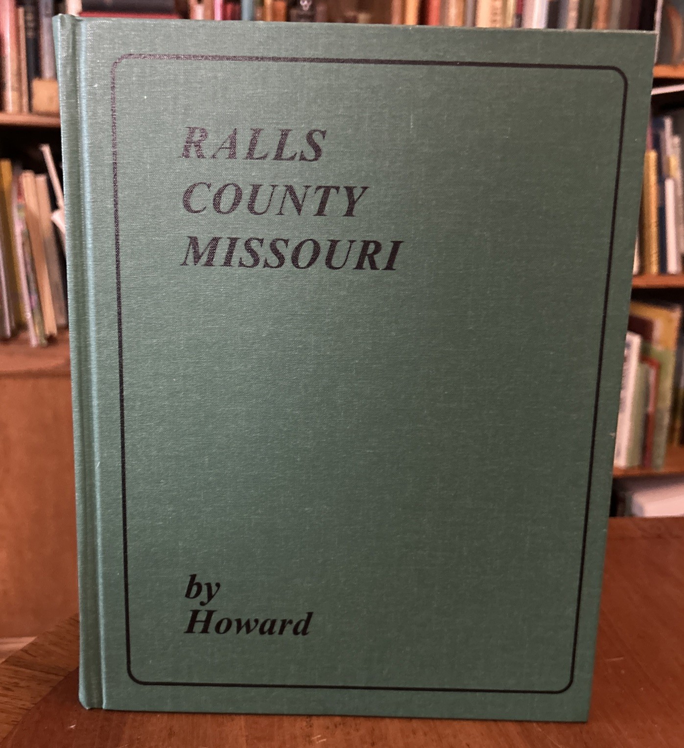 NEW SIGNED 1st Ed Ralls County Missouri by Goldena Howard 2002 HC Genealogy