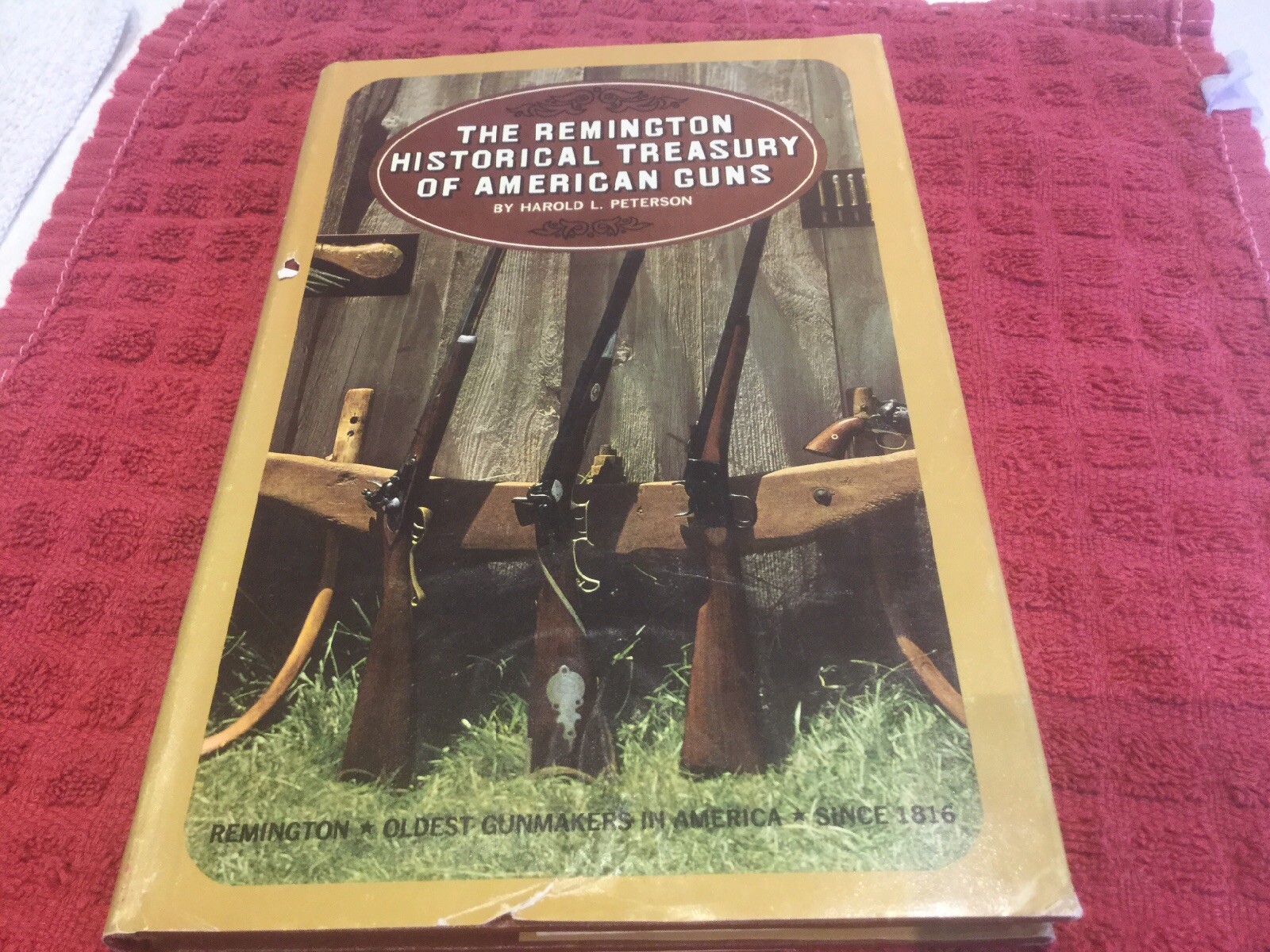 The Remington Historical Treasury of American Guns, by Harold L. Peterson 1966