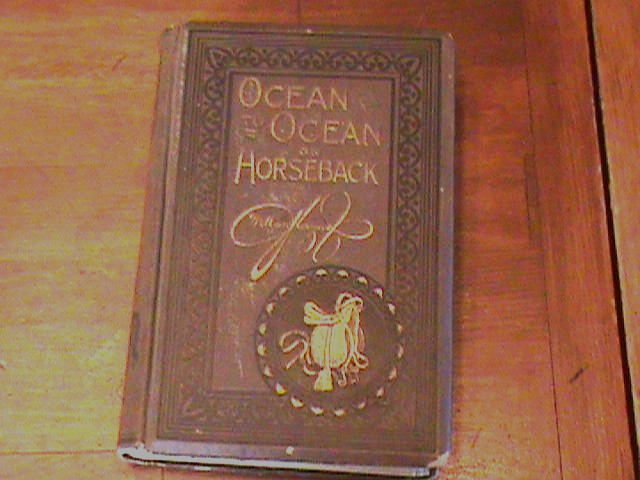 Ocean to Ocean on Horseback by Capt Willard Glazier 1895 First Edition
