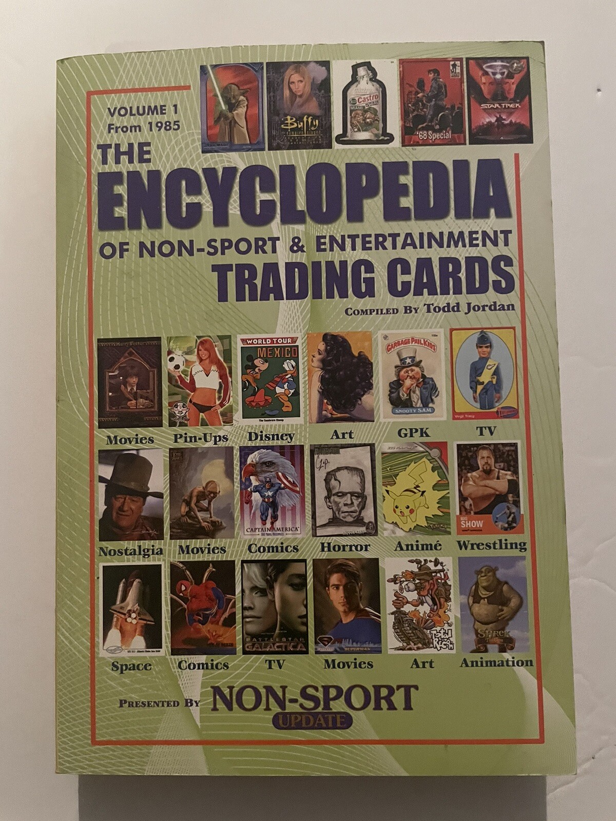 The Encyclopedia of Non-sport & Entertainment Trading Cards: 1985-2006