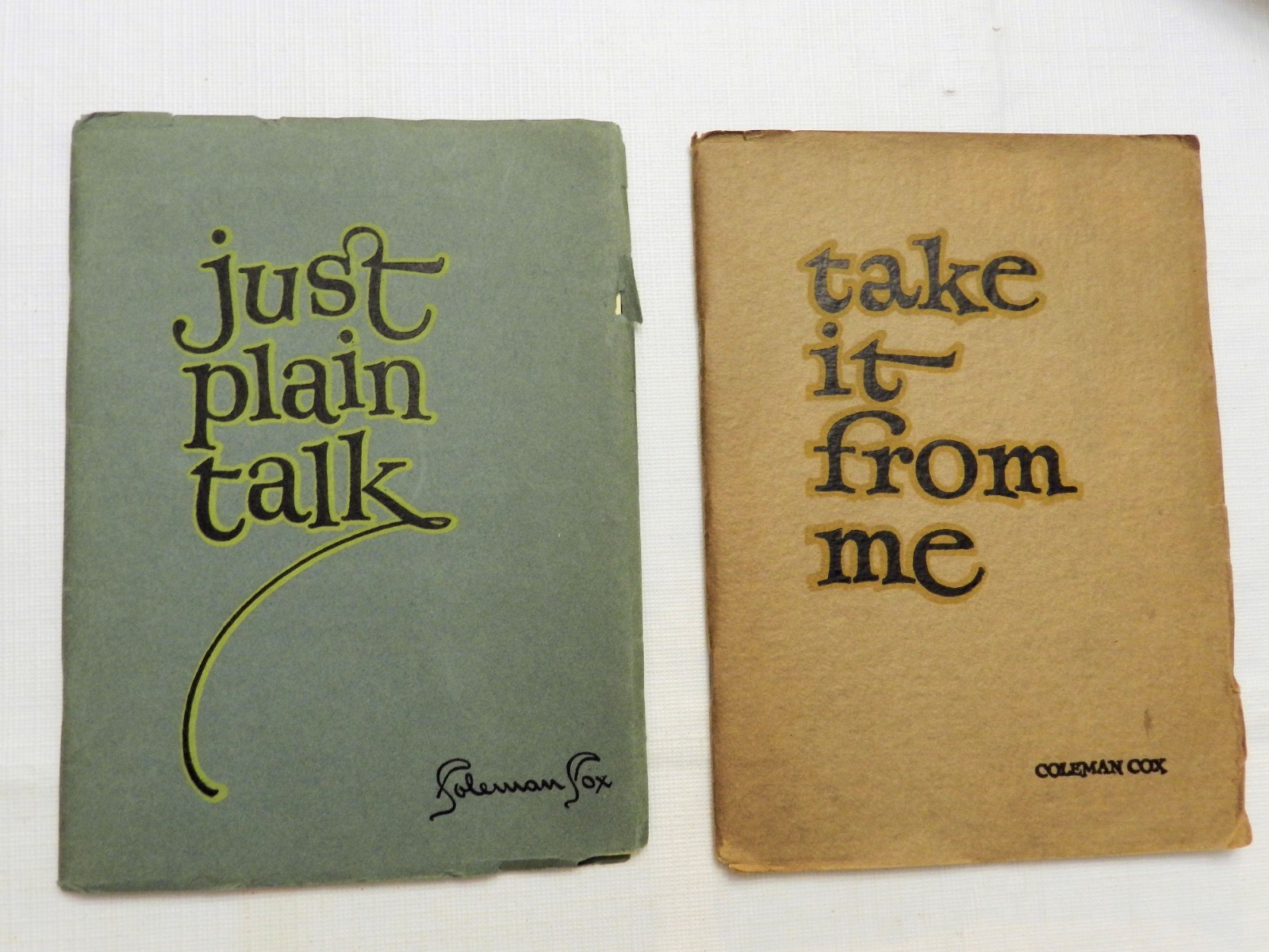 Two Booklets by Coleman Cox: Just Plain Talk (1923) & Take It From Me (1922) VG