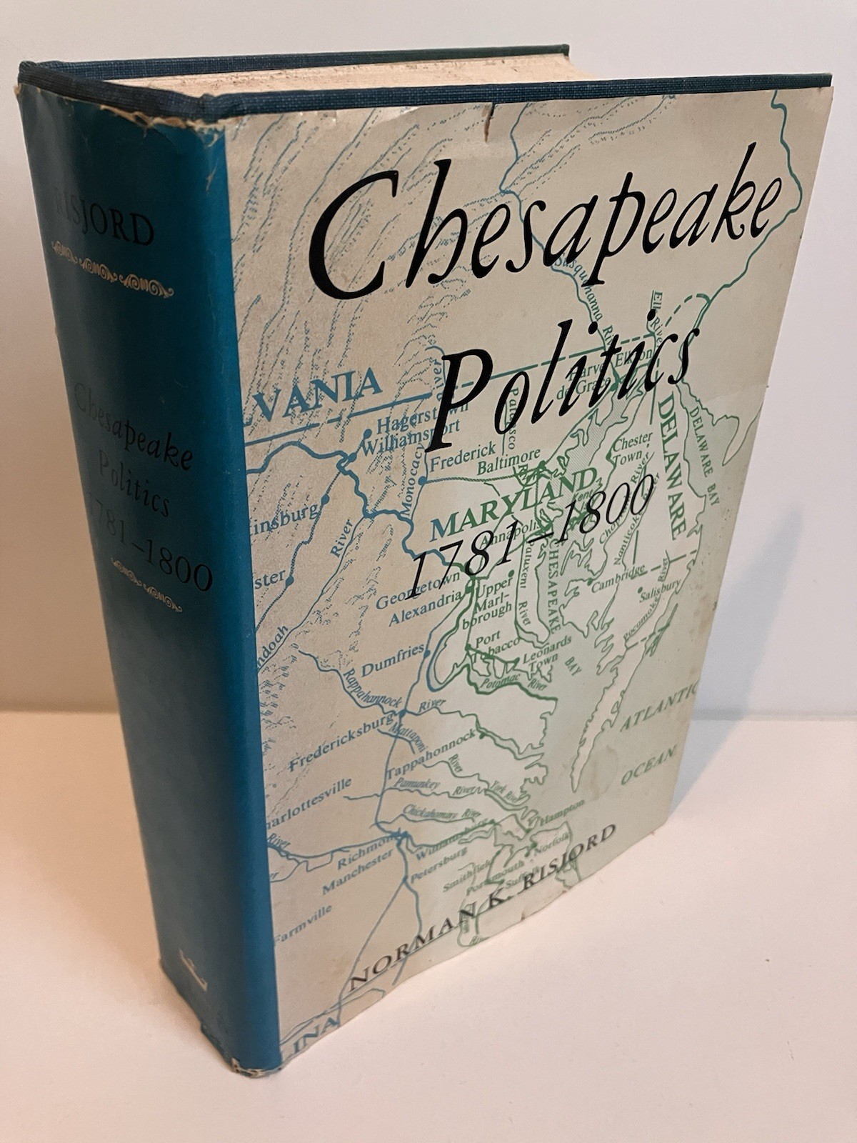 CHESAPEAKE POLITICS 1781-1800 by Norman Risjord 1st Edition 1978 Columbia