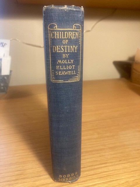 Children of Destiny, Molly Elliot Seawell, 1903 Margaret Armstrong Cover FINE