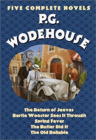 P.G. WODEHOUSE : FIVE COMPLETE NOVELS (THE RETURN OF By P G Wodehouse EXCELLENT