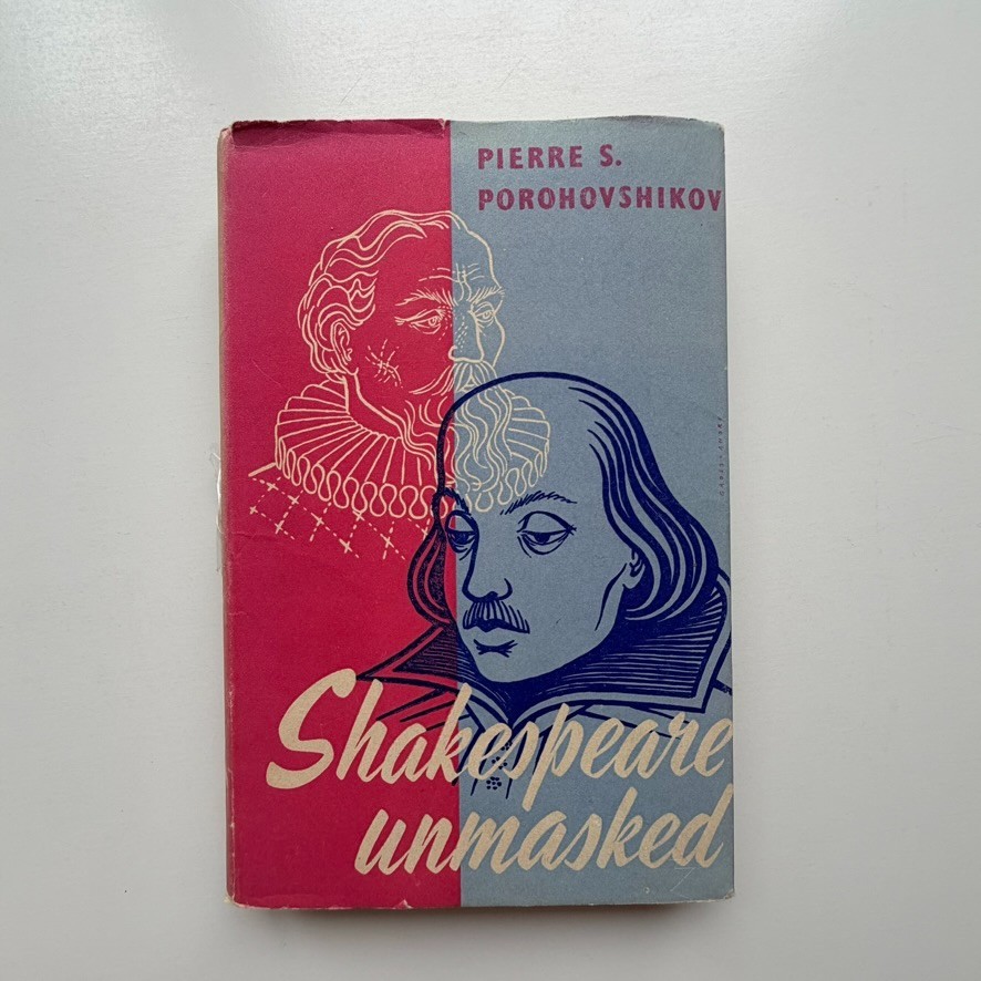1955 Shakespeare Unmasked by Pierre S Porohovshikov Arco 1st