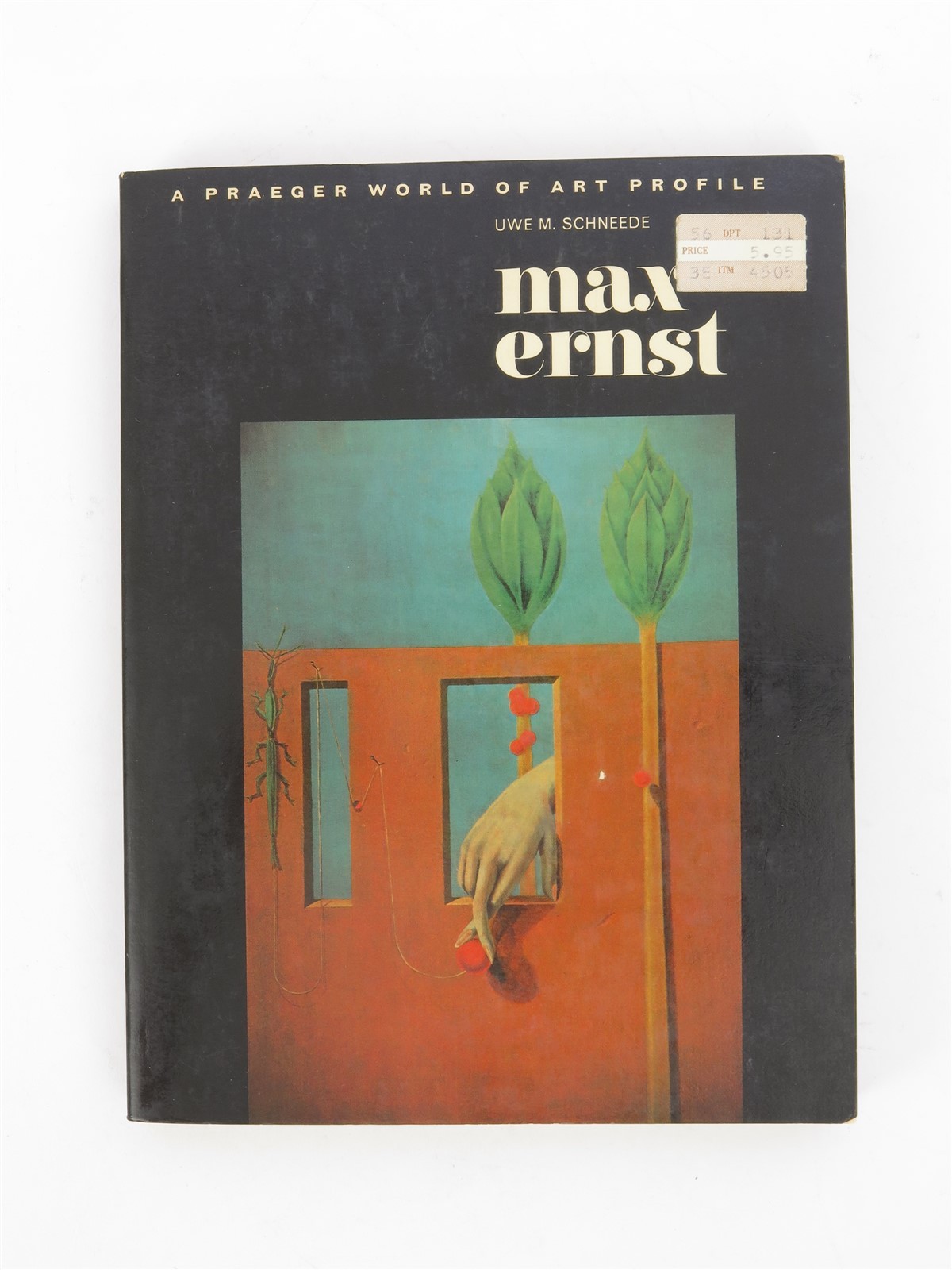 Max Ernst by Uwe M. Schneede A Praeger World of Art Profile Soft Cover 1973