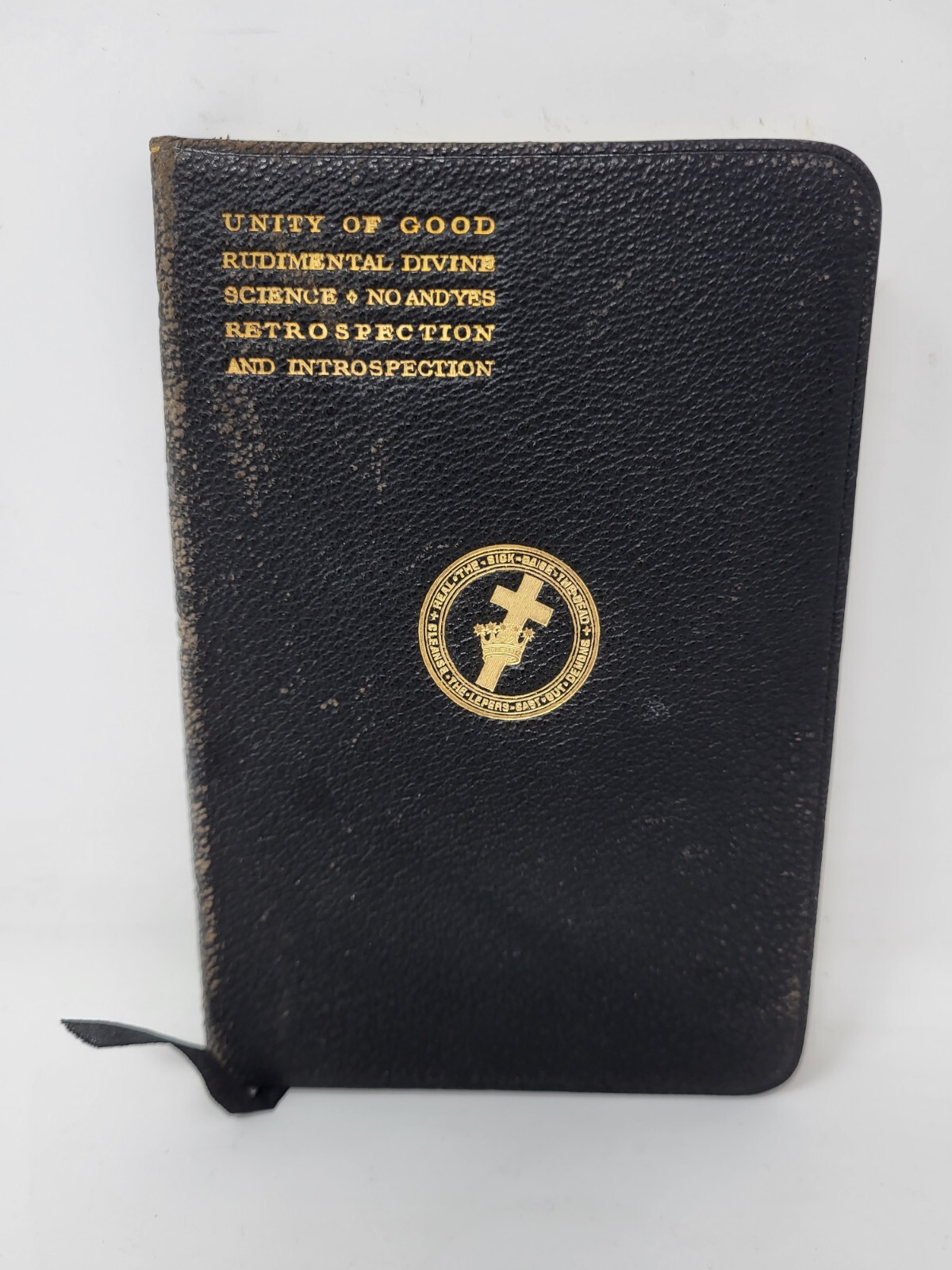 Mary Baker Eddy- Unity of Good, Rudimental Divine Science,No & Yes,Retrospection