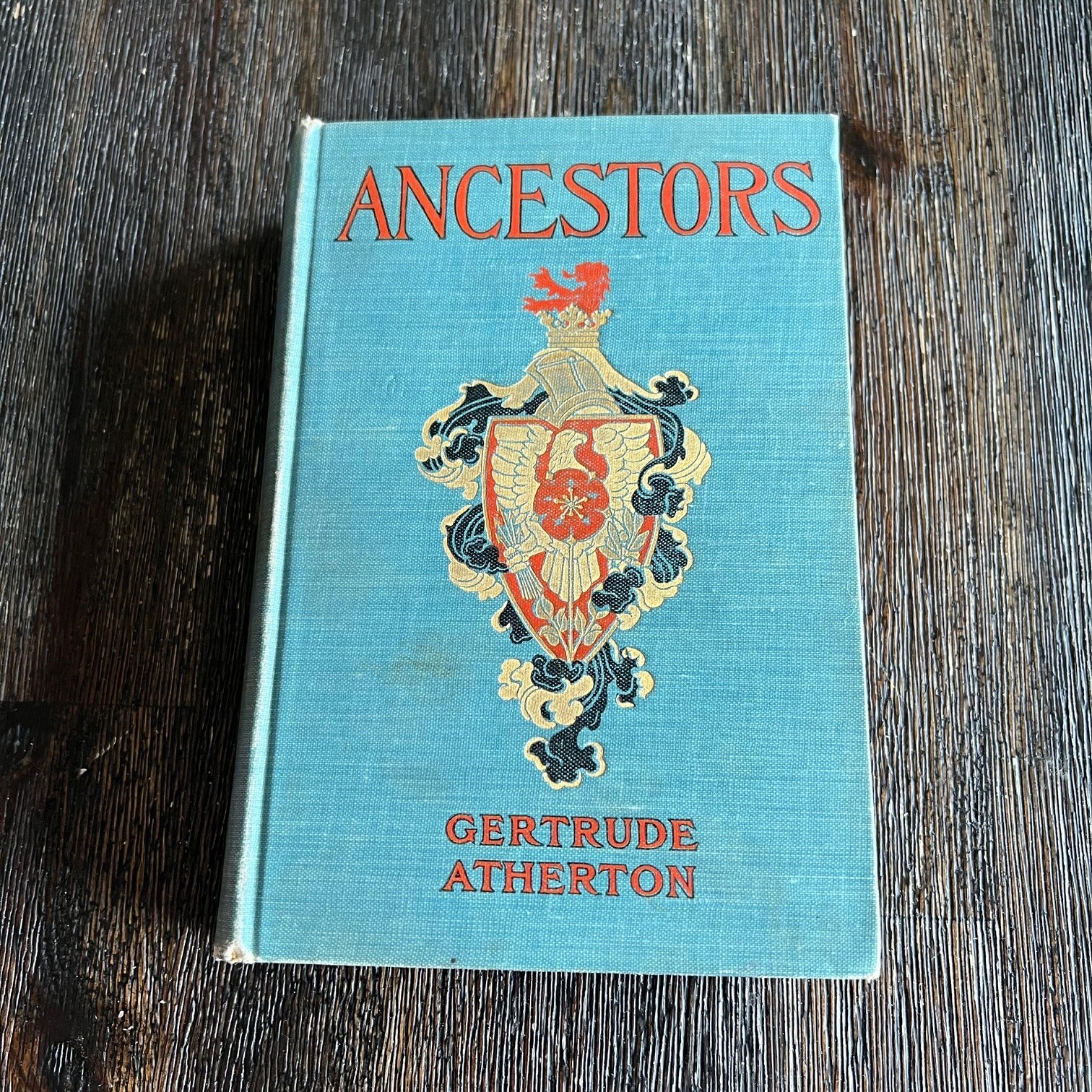 VTG Ancestors A Novel by Gertrude Atherton Hardcover Book First Edition 1907