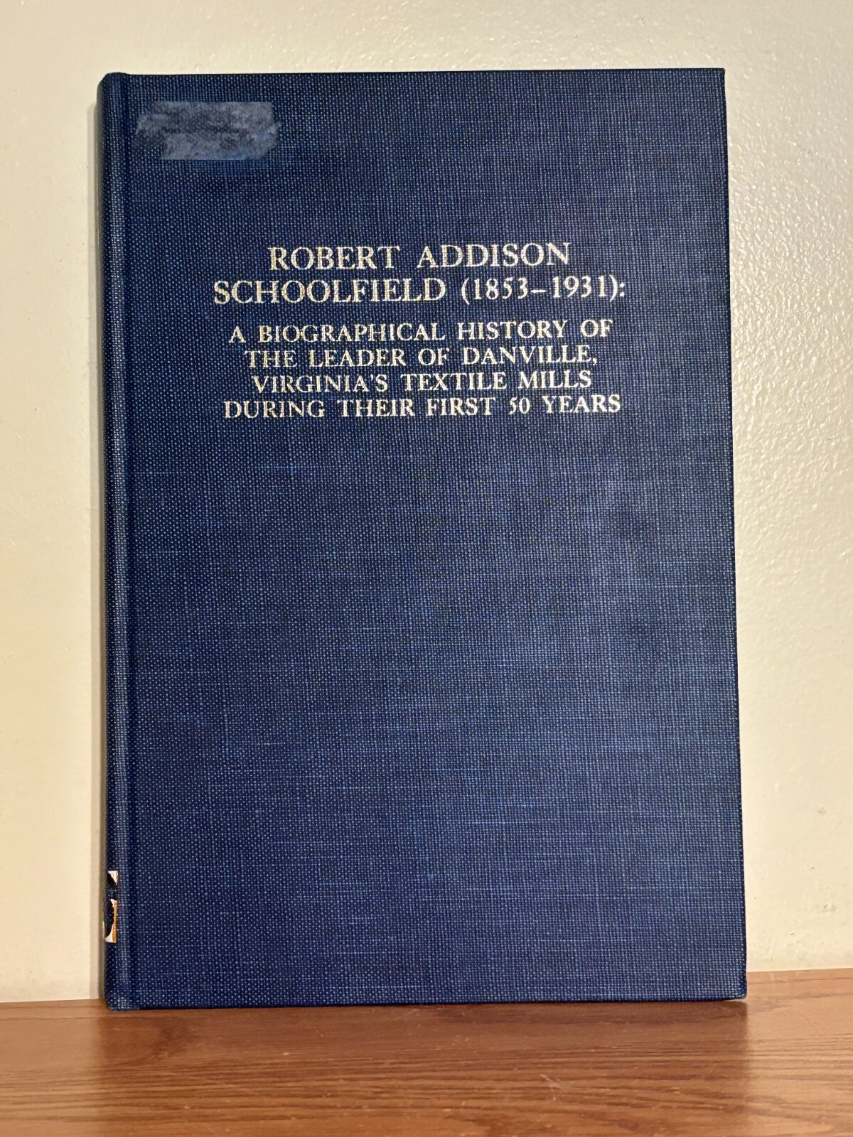 Robert Addison Schoolfield 1853-1931 Biographical History – Danville, Virginia