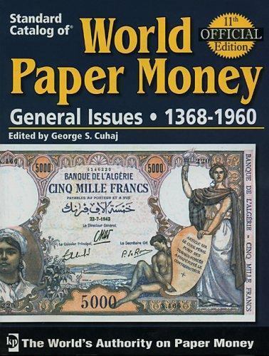 Standard Catalog o World Paper Money General Issues 1368-1960 11th Edition 2006
