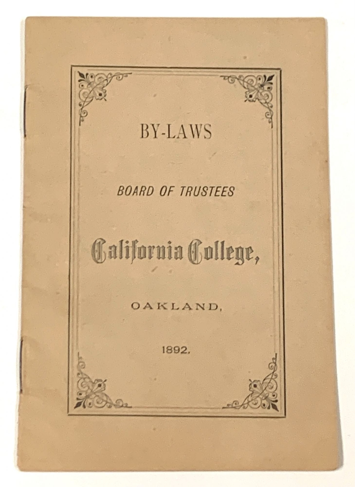 Oakland California Local / BY LAWS Board of Trustees California College 1st ed