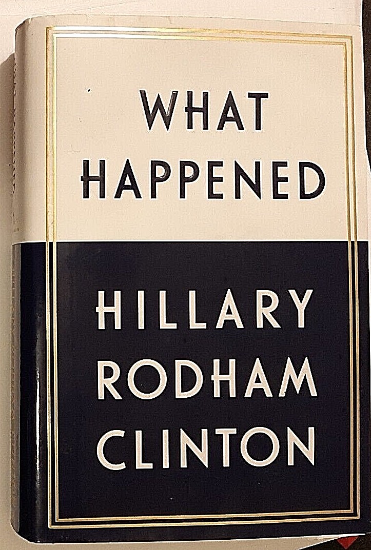 What Happened Signed by Hillary Rodham Clinton Auto Hardback CAS COA Pres Auto
