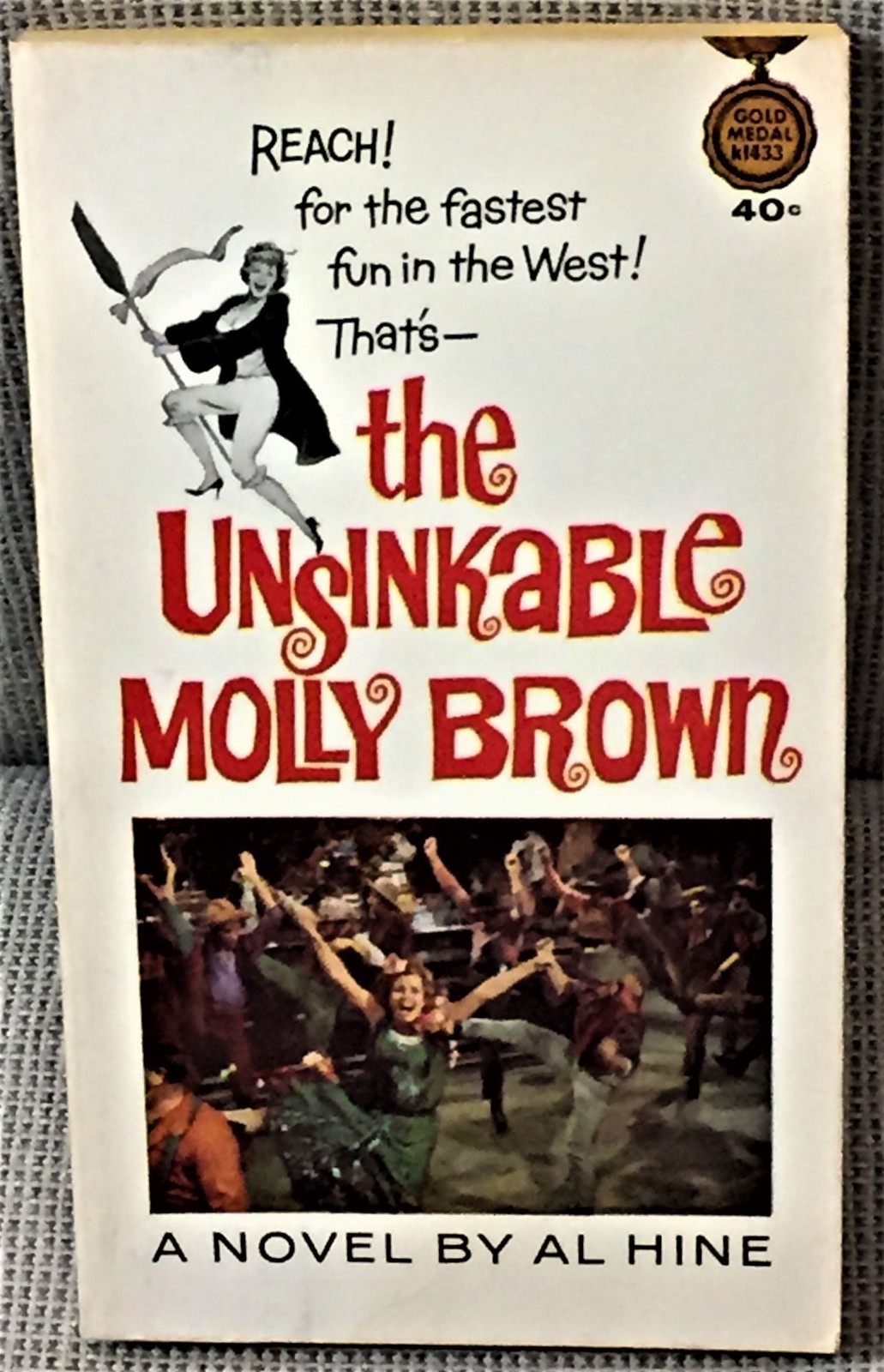 al Hine / THE UNSINKABLE MOLLY BROWN 1st Edition 1964