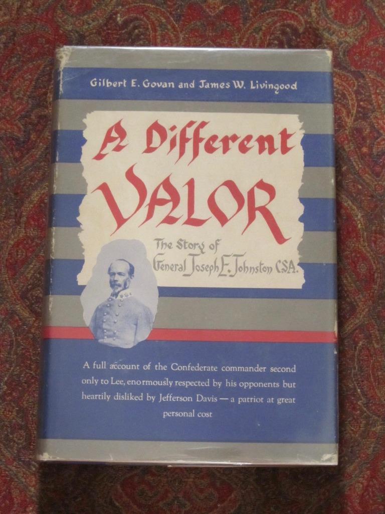 SIGNED – A DIFFERENT VALOR – GEN JOSEPH JOHNSTON – FIRST EDITION IN BRODART DJ