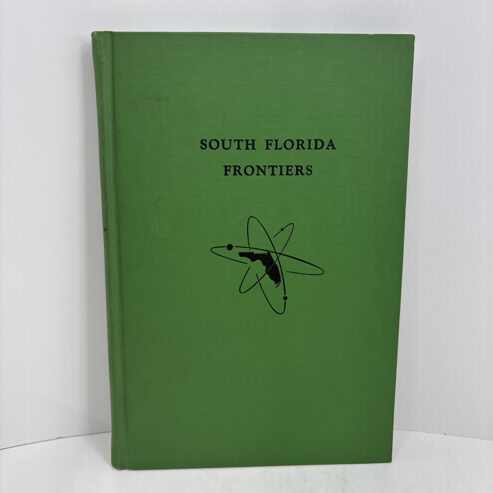 South Florida Frontiers. Mike Smith. 1957. 1st edition