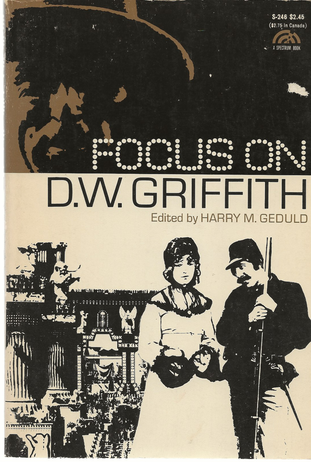 FOCUS ON D W GRIFFITH HARRY M GEDULD A SPECTRUM BOOK PRENTICE-HALL 1971 VINTAGE