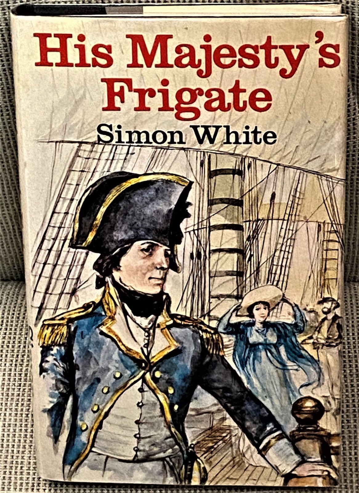 Simon White / HIS MAJESTY’S FRIGATE 1st Edition 1979