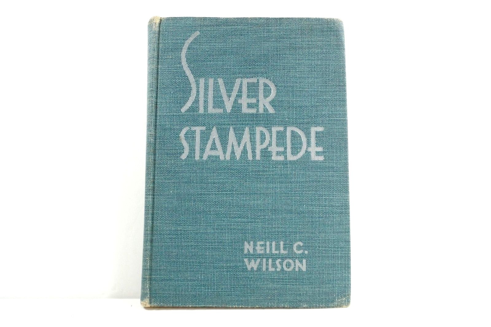 Silver Stampede Neill C. Wilson 1st Ed, 2nd Prt, SIGNED AND DEDICATED
