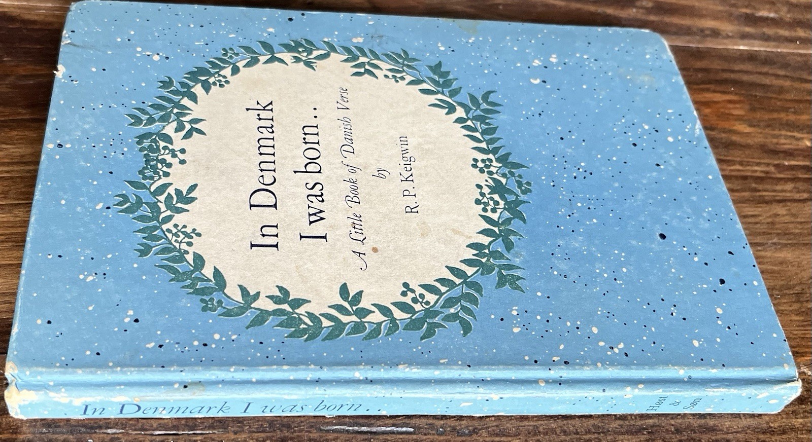 IN DENMARK I WAS BORN: A Little Book Of Danish Verse 1950 Poetry RP Keigwin, Ed