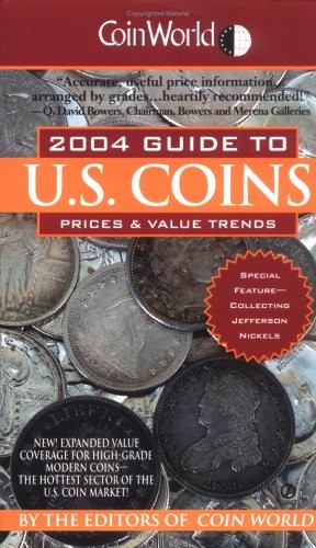 Coin World 2004 Guide To U.S Coins: Prices & Value Trends (COIN WORLD GUIDE …