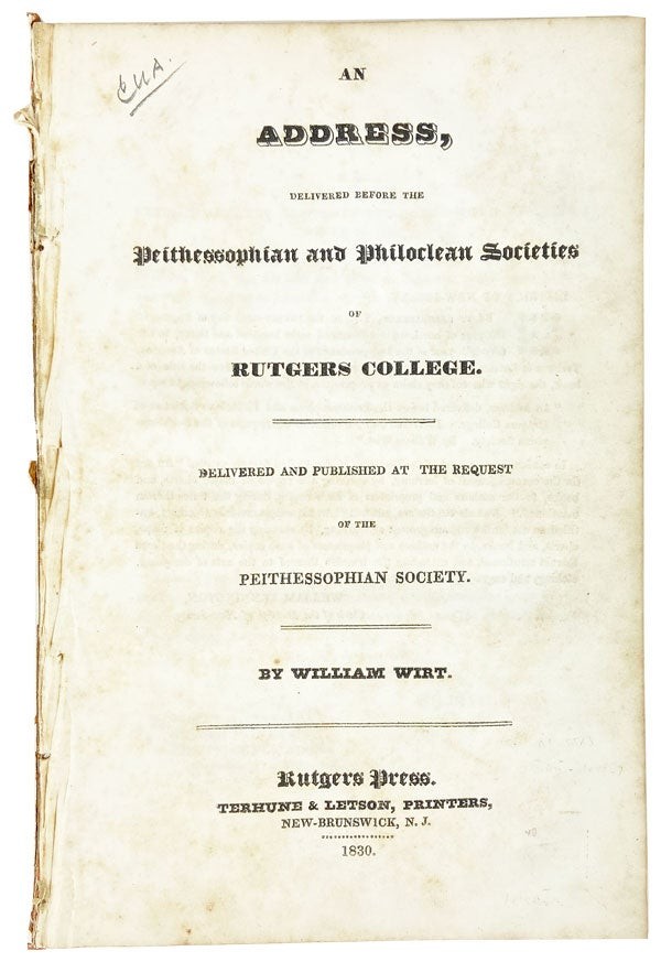 Wirt / Address Delivered Before the Peithessophian and Philoclean Societies 1830