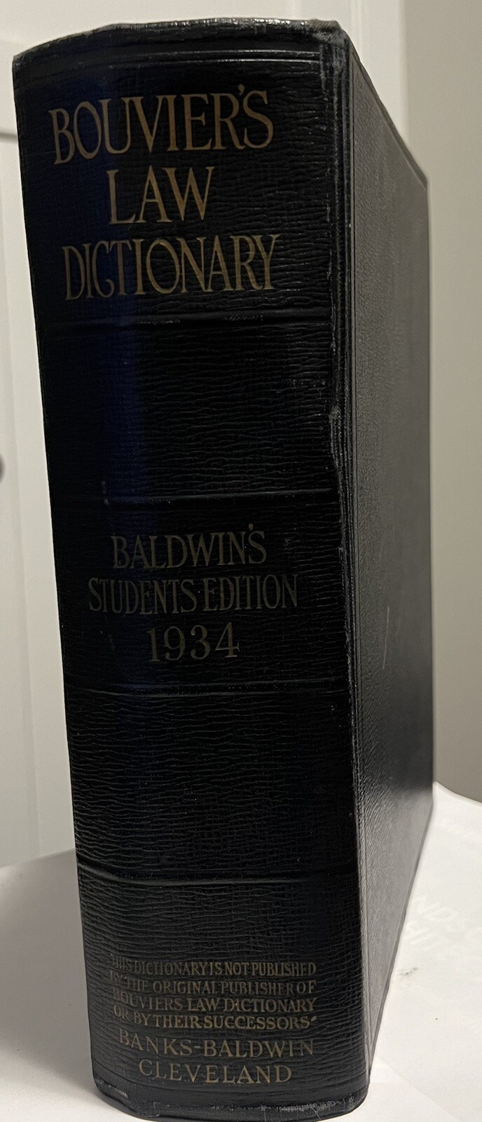 1934 Bouvier’s Law Dictionary William Baldwin Student’s Edition