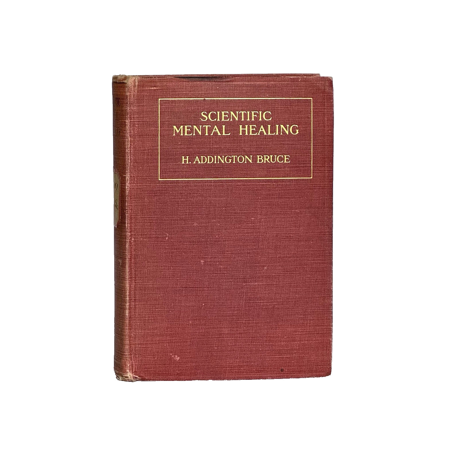 1911 Scientific Mental Healing H. Addington Bruce First Ed. Psychology Boston