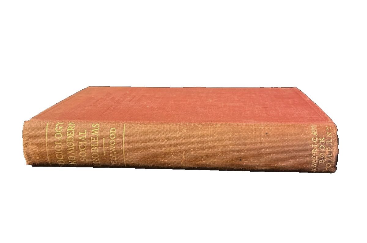 Sociology and Modern Social Problems Charles A Ellwood 1910 Hard Cover Rare READ