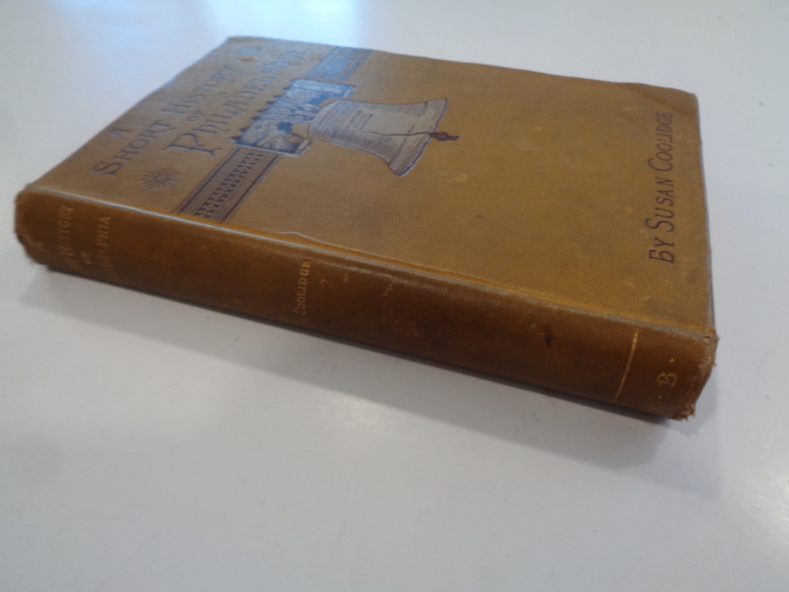 Antique Book 1887 A Short History of Philadelphia by Susan Coolidge School