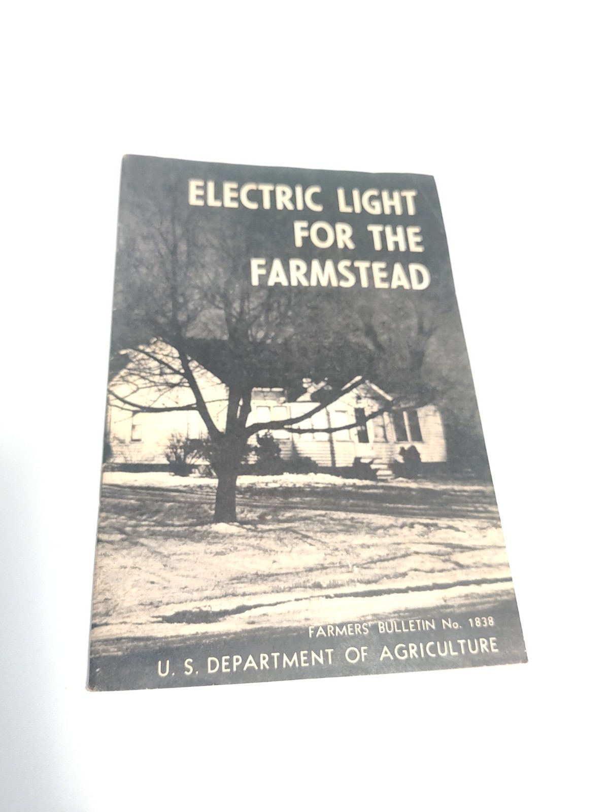 1951 ELECTRIC LIGHT FOR THE FARMSTEAD, Bulletin No. 1838 F193
