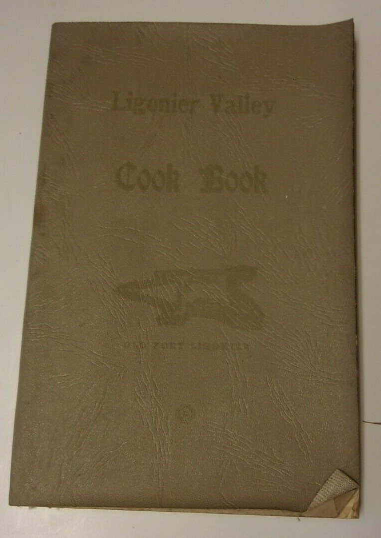 Ligonier Valley Library Association vintage 1948 cookbook + local history & ads