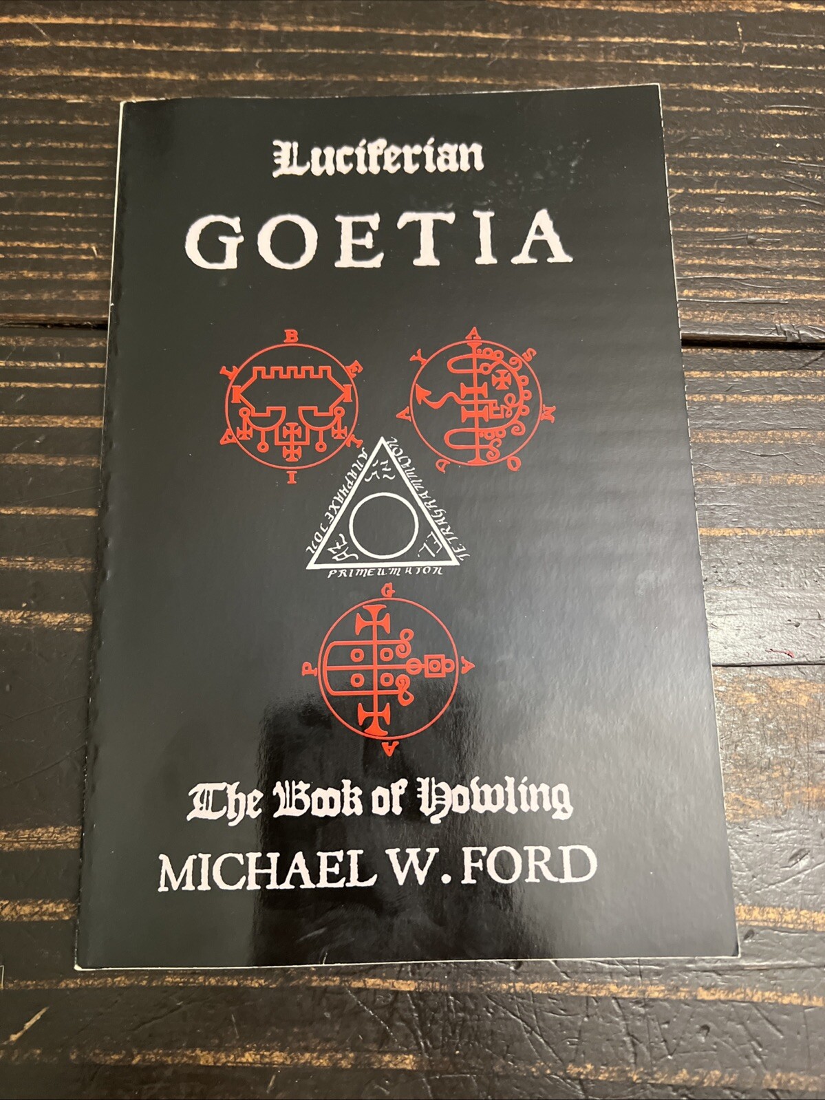 Luciferian Goetia: The Book Of Howling; Michael W. Ford PB. Devil Satan S3