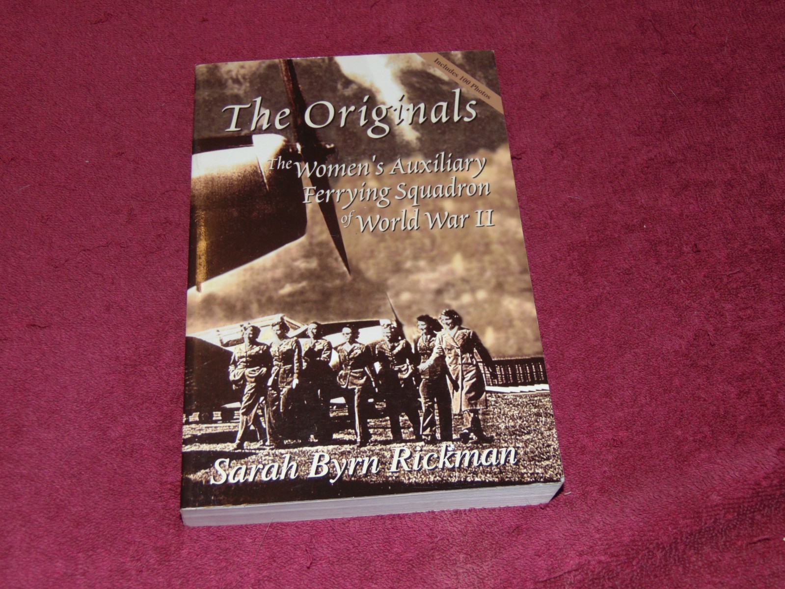 SIGNED „THE ORIGINALS“ (WWII WOMEN’S AUXILIARY FERRYING SQUADRON) SARAH RICKMAN