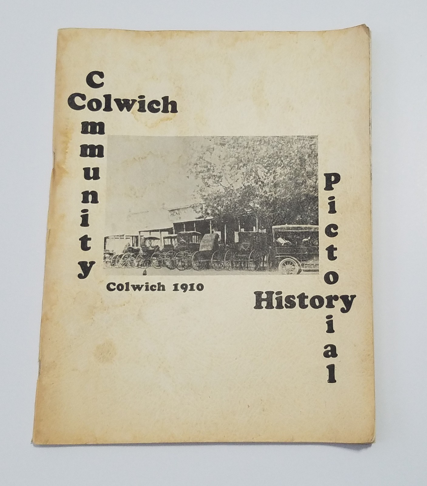 Colwich community, Pictorial History. Softcover, 96 Pages. Cover Has Stains.