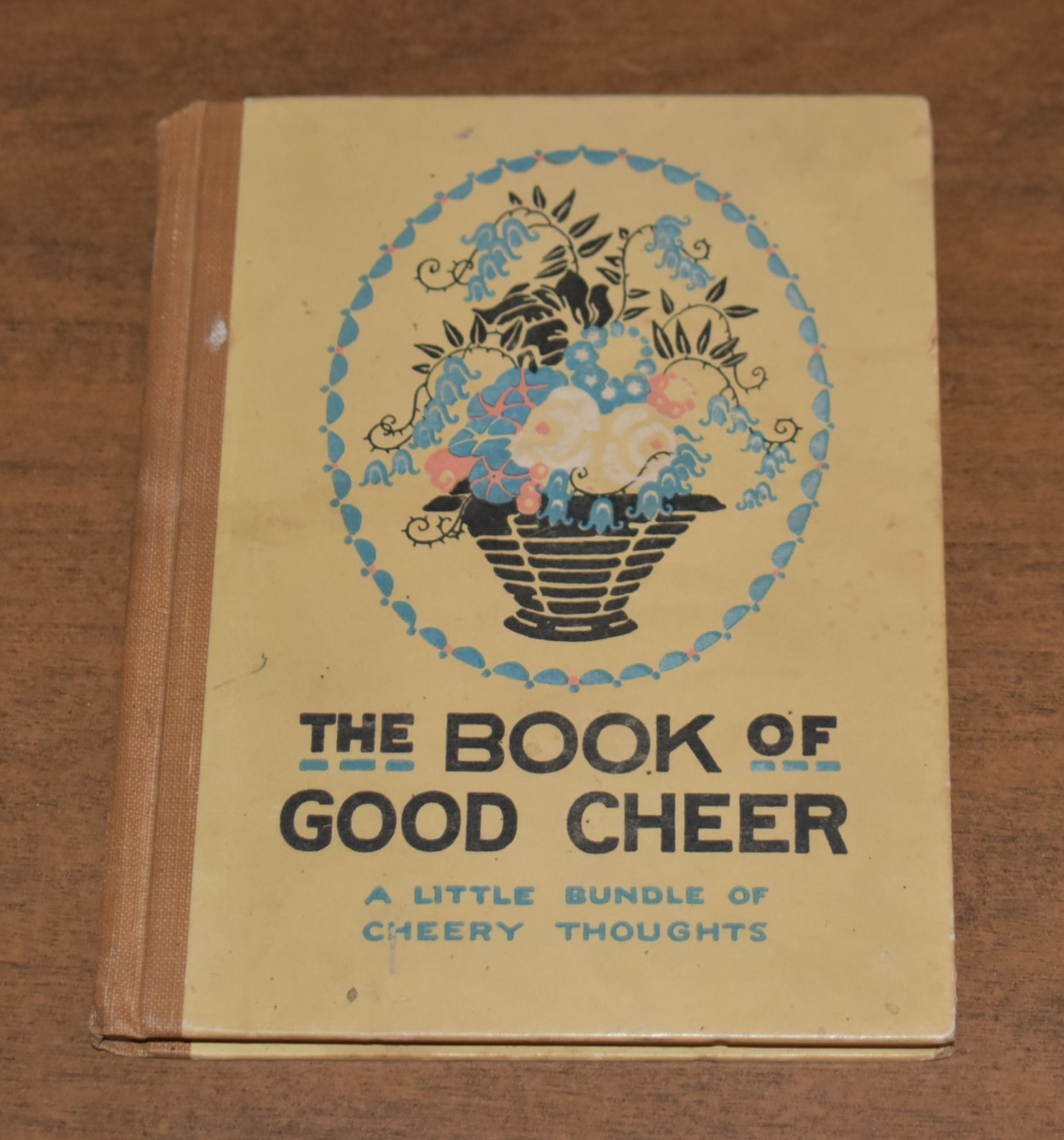 The Book of Good Cheer – Edwin Osgood Grover 1916 P.F. Volland & Co Hardcover