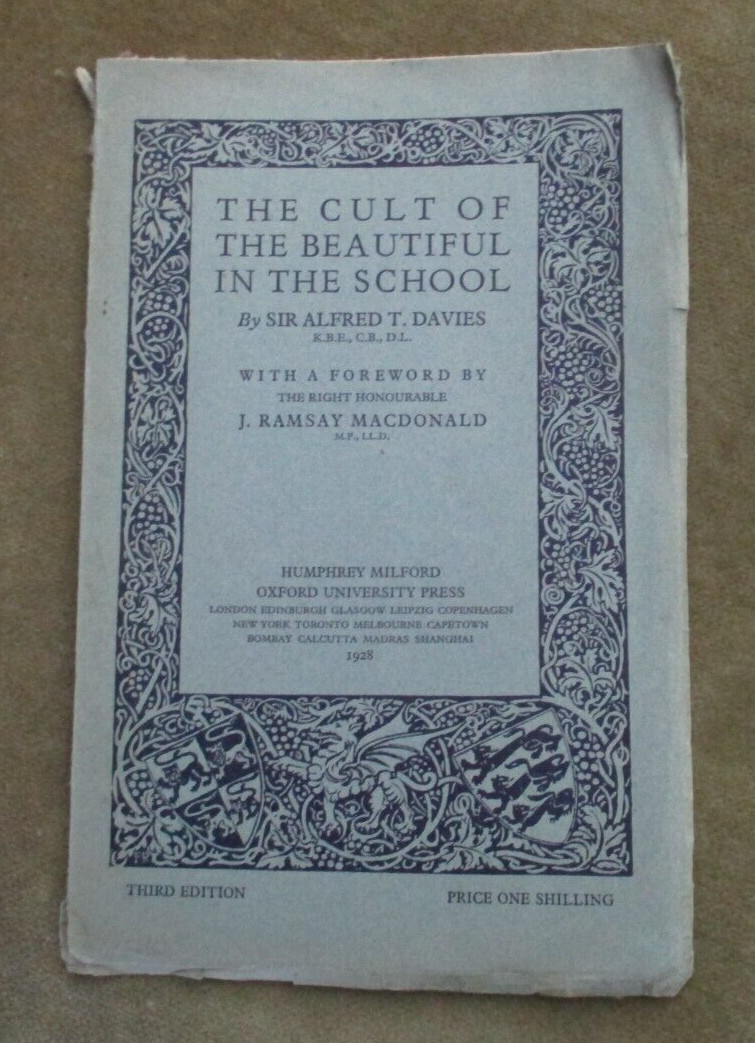 Cult of the Beautiful in the School -Alfred T Davies ~ Humphrey Milford OUP 1928