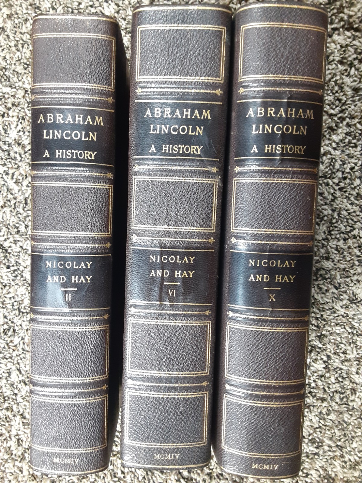 Abraham Lincoln:A History Nicolay & Hay The Century Co 1904 Volumes 2,6,10