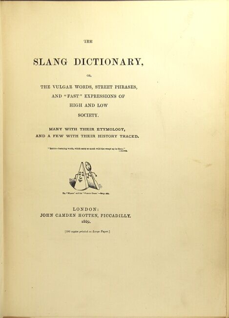 John Camden Hotten / slang dictionary or the vulgar words street phrases an fast