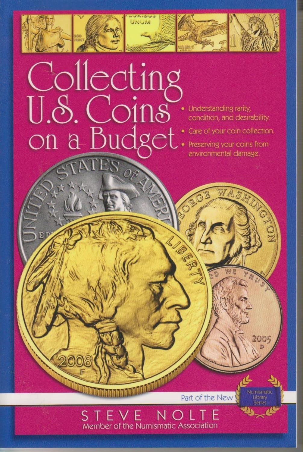 Collecting U.S. Coins on a Budget By Nolte, Steve Steve Nolte,