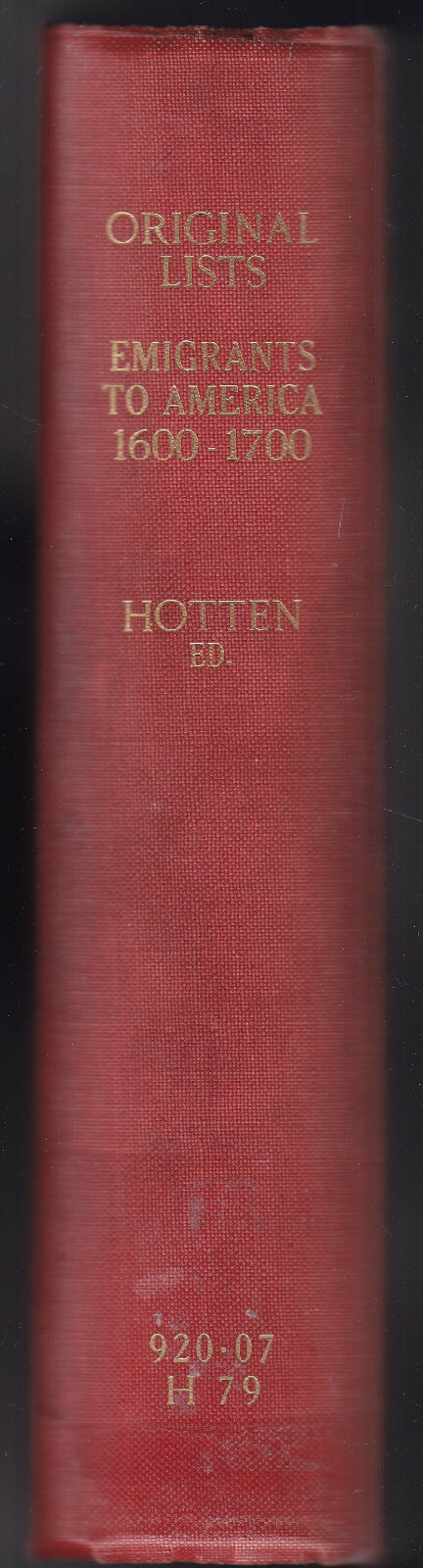 EMIGRANTS TO AMERICAN PLANTATIONS 1600-1700 Hotten 1874 1st Ed inc Rebels Exiles