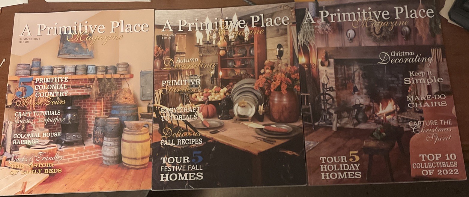 A Primitive Place“ Magazines 2021 Summer, Fall & Christmas Excellent Condition
