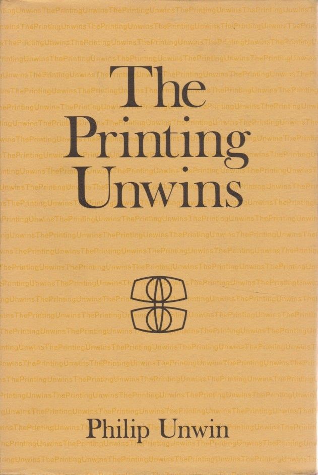 Printing Unwins. A Short History of Unwin Brothers. The Gresham Press. 1826-1976