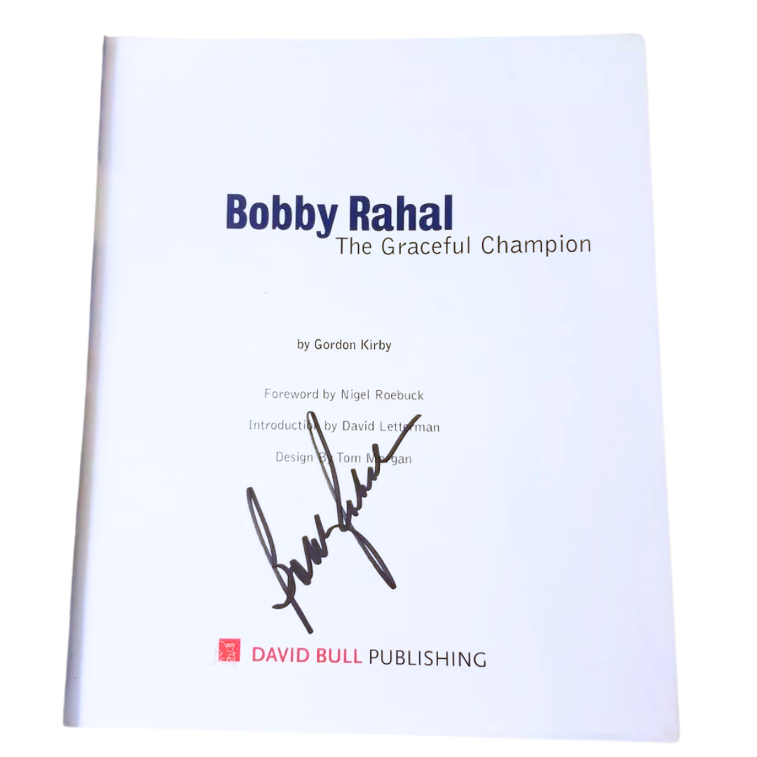 Bobby Rahal The Graceful Champion Signed by Rahal First Printing, 1999