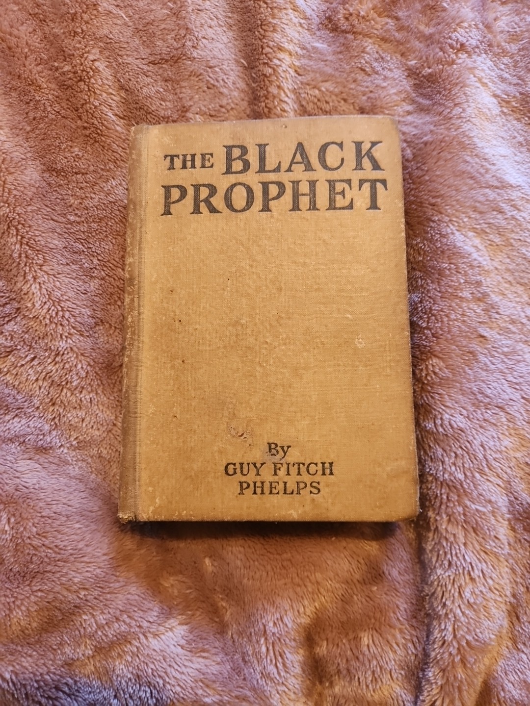 The Black Prophet by Guy Fitch Phelps The Standard Press-1916